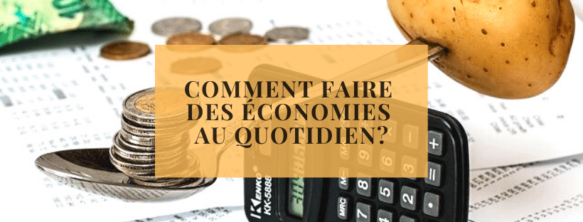 Comment faire des économies au quotidien_