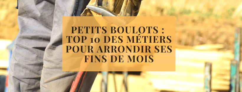 Petits boulots _ top 10 des métiers pour arrondir ses fins de mois