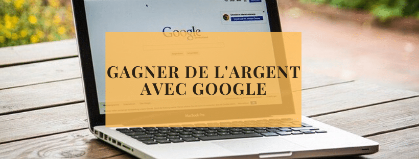 gagner de l'argent avec google