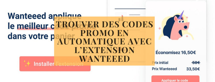 Trouver des codes promo en automatique avec l’extension Wanteeed