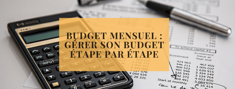 Budget mensuel _ gérer son budget étape par étape