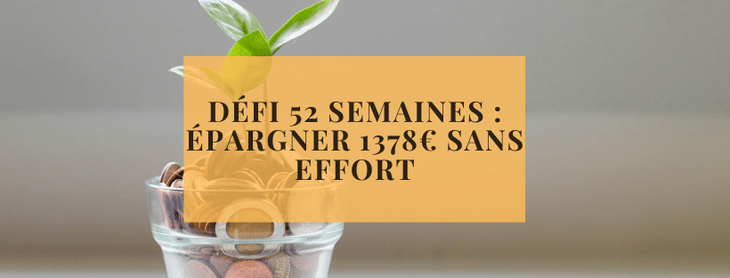 Défi 52 semaines _ Épargner 1378€ sans effort