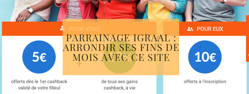 Parrainage iGraal _ arrondir ses fins de mois avec ce site