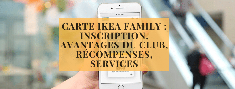 Carte Ikea Family inscription, avantages du club, récompenses, services