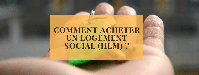 Comment Acheter Un Logement Social (HLM)