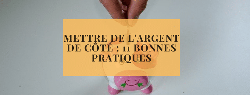 Mettre de l'argent de côté 11 bonnes pratiques