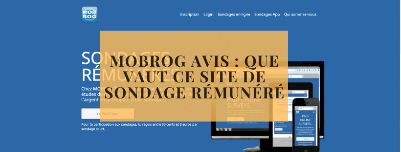 Mobrog avis : que vaut ce site de sondage rémunéré