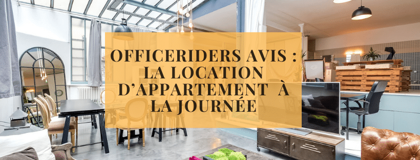 OfficeRiders avis la location d’appartement à la journée