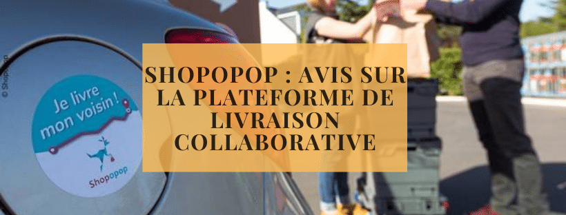 Shopopop avis sur la plateforme de livraison collaborative