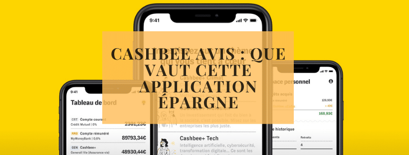 Cashbee avis que vaut cette application épargne