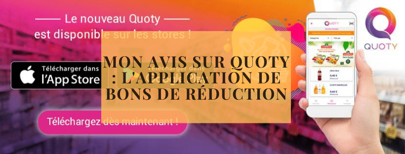 Mon avis sur Quoty : L'application de bons de réduction