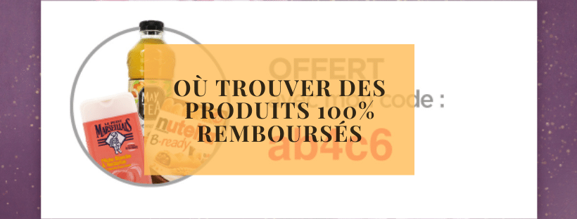 Où trouver des produits 100% remboursés