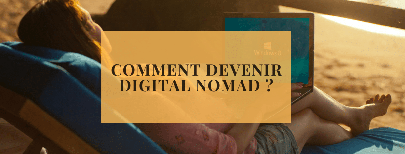 Comment devenir digital nomad