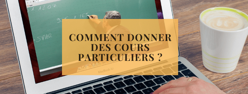 Comment donner des cours particuliers ?