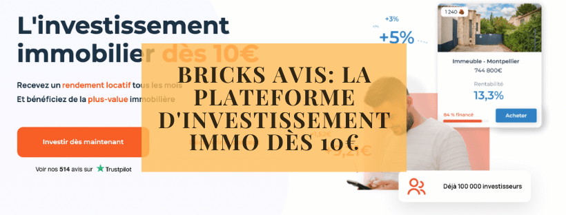 Bricks avis: la plateforme d'investissement immo dès 10€