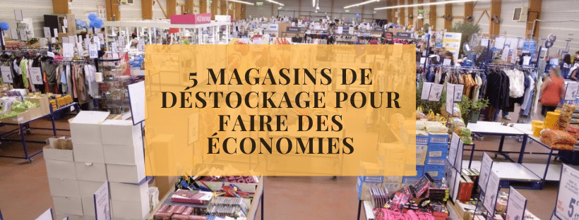 5 magasins de déstockage pour faire des économies