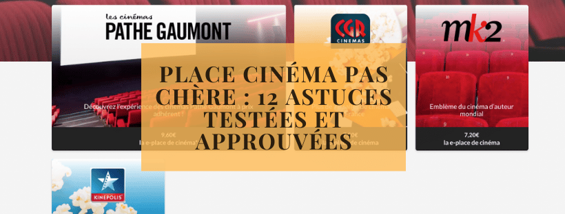 Place cinéma pas chère : 12 astuces testées et approuvées