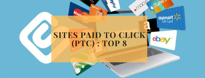 Sites paid to click (PTC) : top 8